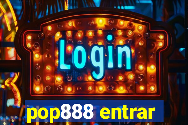 pop888 entrar